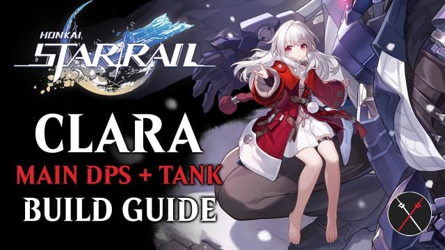 Honkai: Star Rail Clara Build Guide