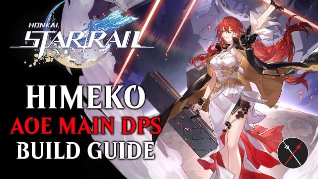 Honkai: Star Rail Himeko Build Guide