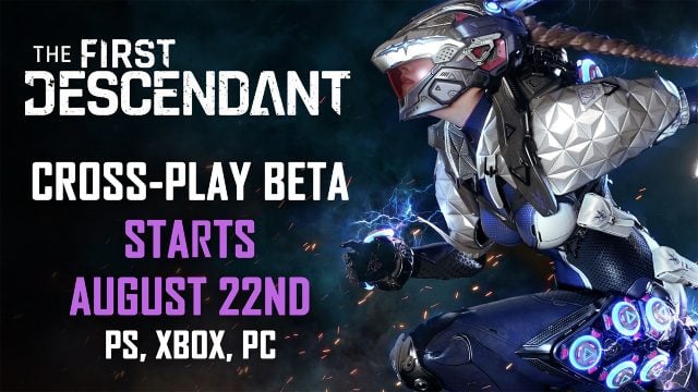 The First Descendant Cross-play Beta Starts August 22nd