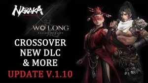 Wo Long Crossover with Naraka: Bladepoint and Zhongyuan DLC Now Available